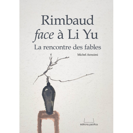 Rimbaud face à Li Yu - 兰波邂逅李渔